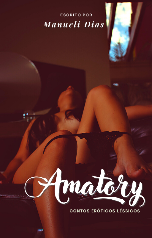 Amatory: Contos eróticos lésbicos