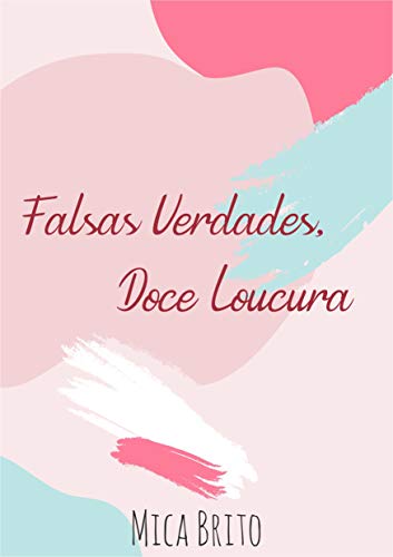 Capa de Falsas verdades, doce loucura