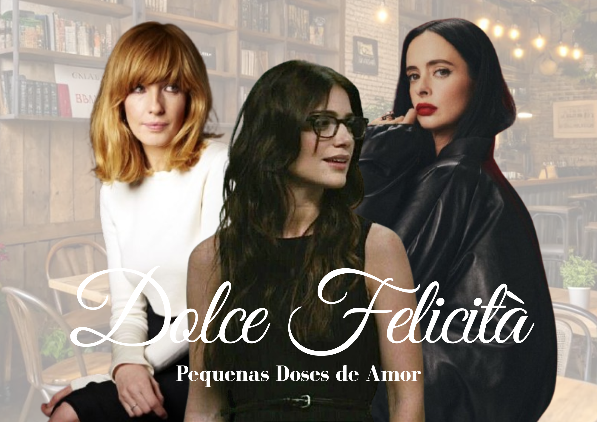 Dolce FelicitÃ : Pequenas Doses de Amor